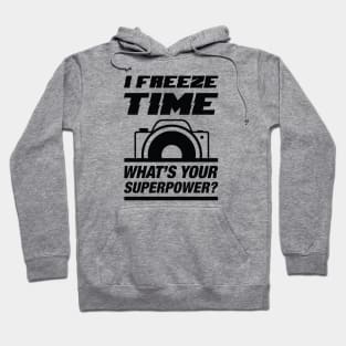 I Freeze Time Hoodie